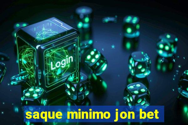 saque minimo jon bet